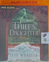 The Thief's Daughter - Book 2 of The Kingfountain Series written by Jeff Wheeler performed by Kate Rudd on MP3 CD (Unabridged)